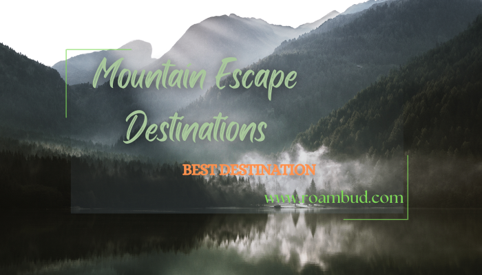 Mountain Escape Destinations